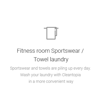 Fitness room Sportswear / Towel laundry